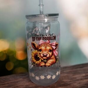 16 oz Cow Sunflower Tumbler "Dont Be Part of the Problem, Be the Whole Problem"
